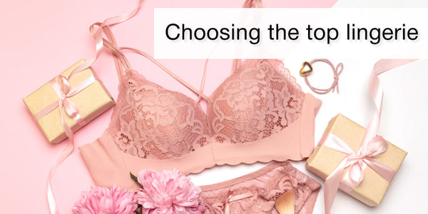 Choosing the top lingerie