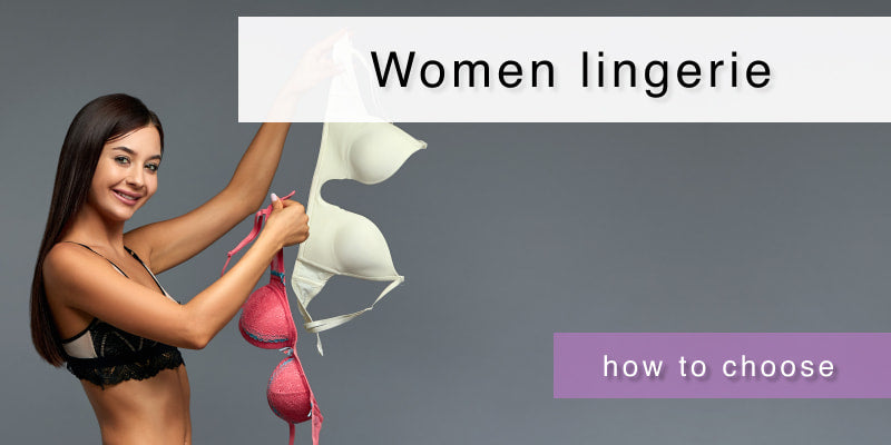 How to Choose Women's Lingerie